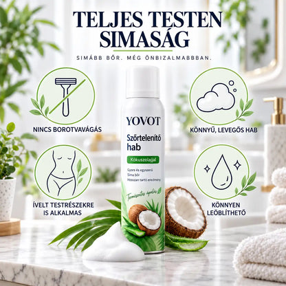 Yovot® szőrtelenítő hab – Kókuszolajos hab az egész testre a sima bőrért