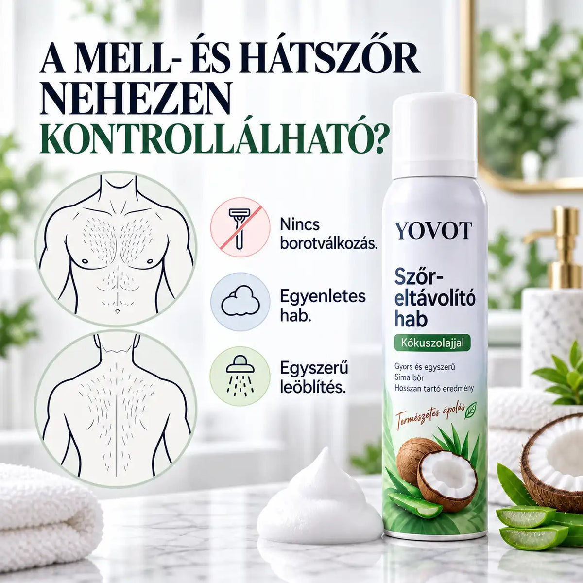 Yovot® szőrtelenítő hab – Kókuszolajos hab az egész testre a sima bőrért