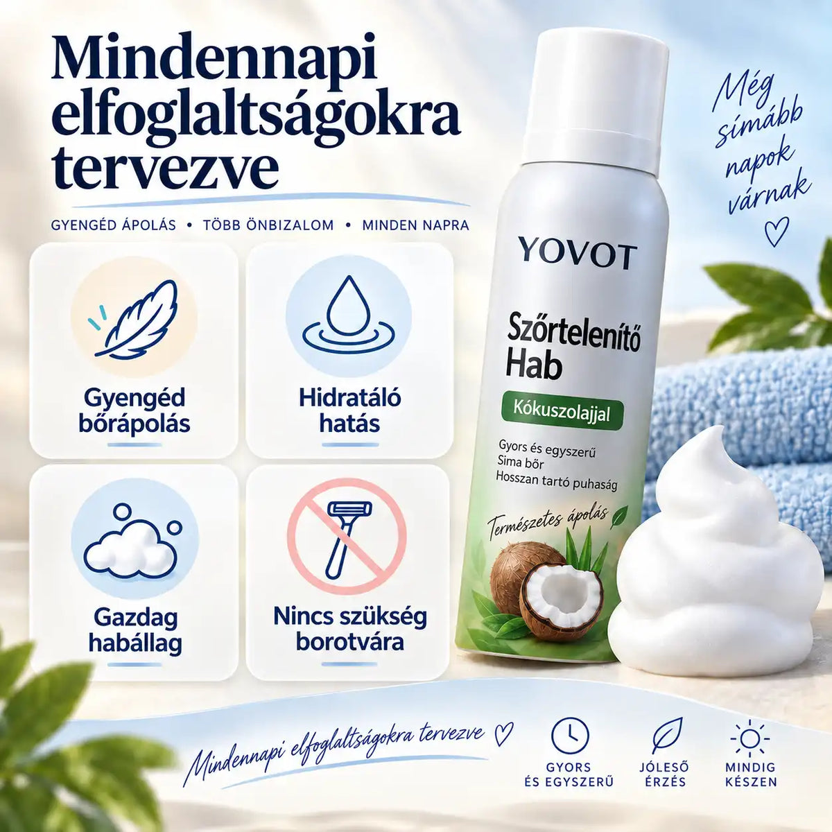 Yovot® szőrtelenítő hab – Kókuszolajos hab az egész testre a sima bőrért